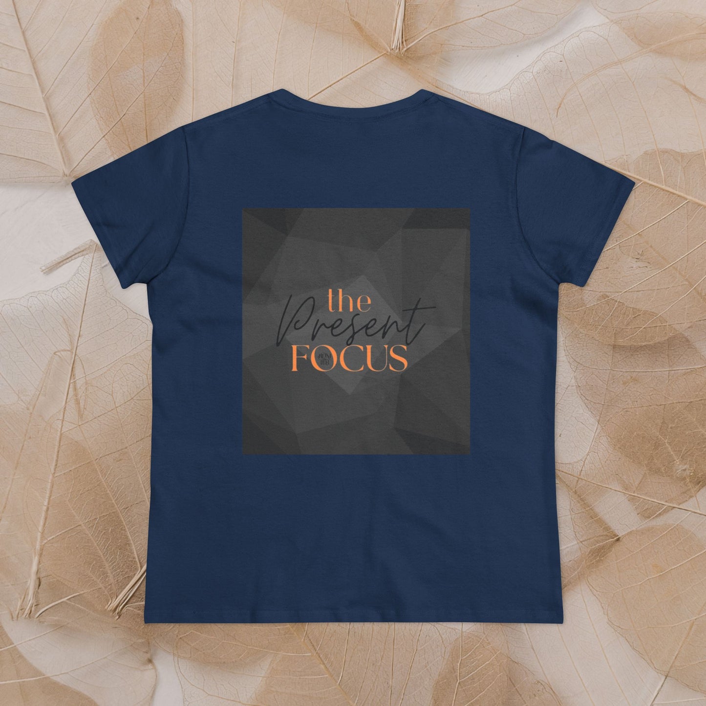 T-Shirt, The Present Focus, Women's Tee, Cotton Tee, Graphic Tee, Meditation Shirt