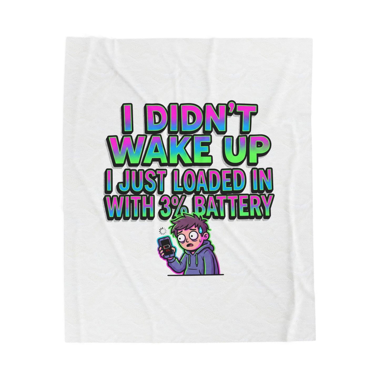 I Didn’t Wake Up I Just Loaded In With 3% Battery Velveteen Plush Blanket | meme-core, cringe-core