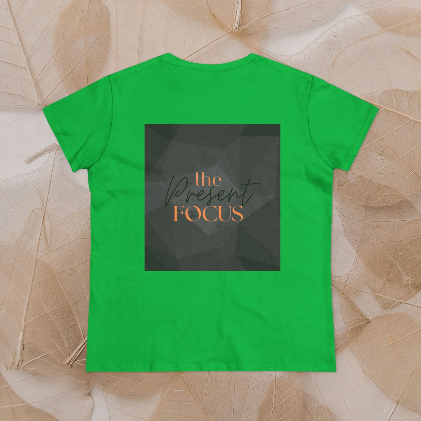 T-Shirt, The Present Focus, Women's Tee, Cotton Tee, Graphic Tee, Meditation Shirt