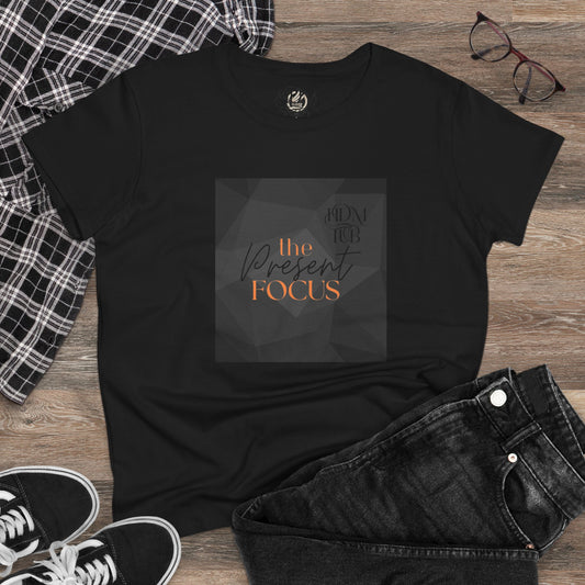 T-Shirt, The Present Focus, Women's Tee, Cotton Tee, Graphic Tee, Meditation Shirt