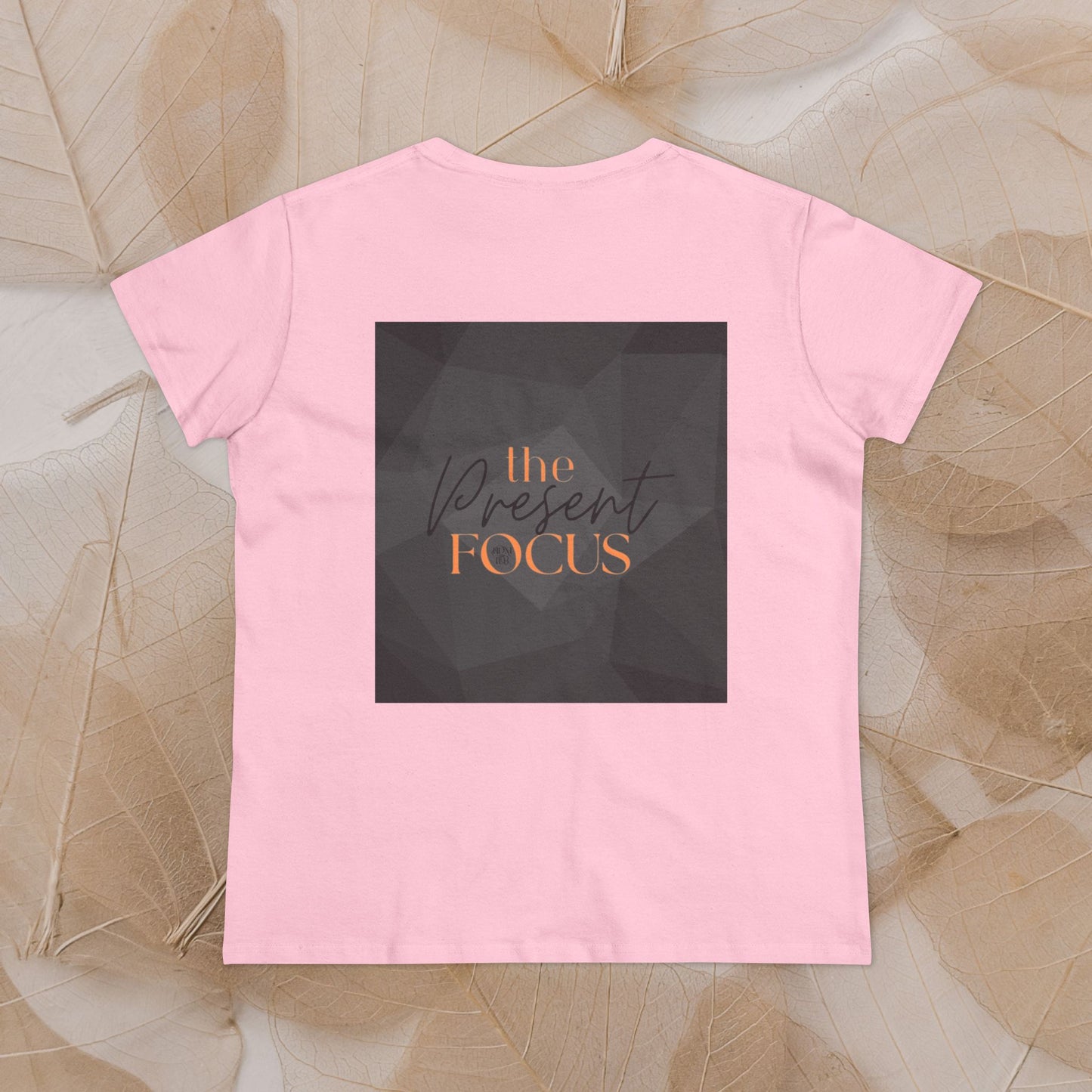 T-Shirt, The Present Focus, Women's Tee, Cotton Tee, Graphic Tee, Meditation Shirt
